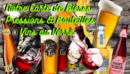 Notre carte de bières pressions & bouteilles vins au verre